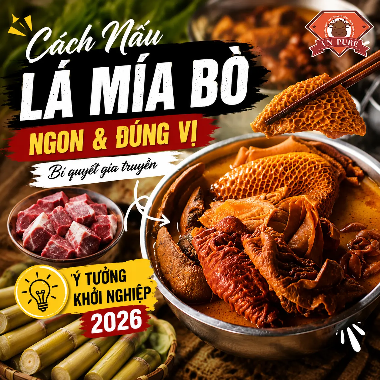 Cách Nấu Lá Mía Bò Phá Lấu Chuẩn Vị Sài Gòn & Ý Tưởng Khởi Nghiệp Hút Khách 2026