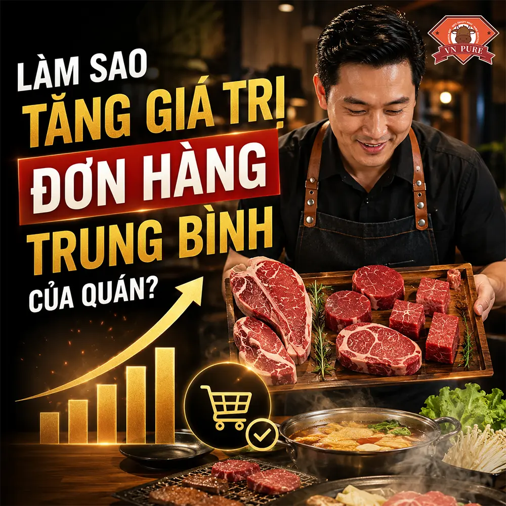 Làm Sao Tăng Giá Trị Đơn Hàng Trung Bình Của Quán? Bí Quyết AOV Cho HORECA 2026
