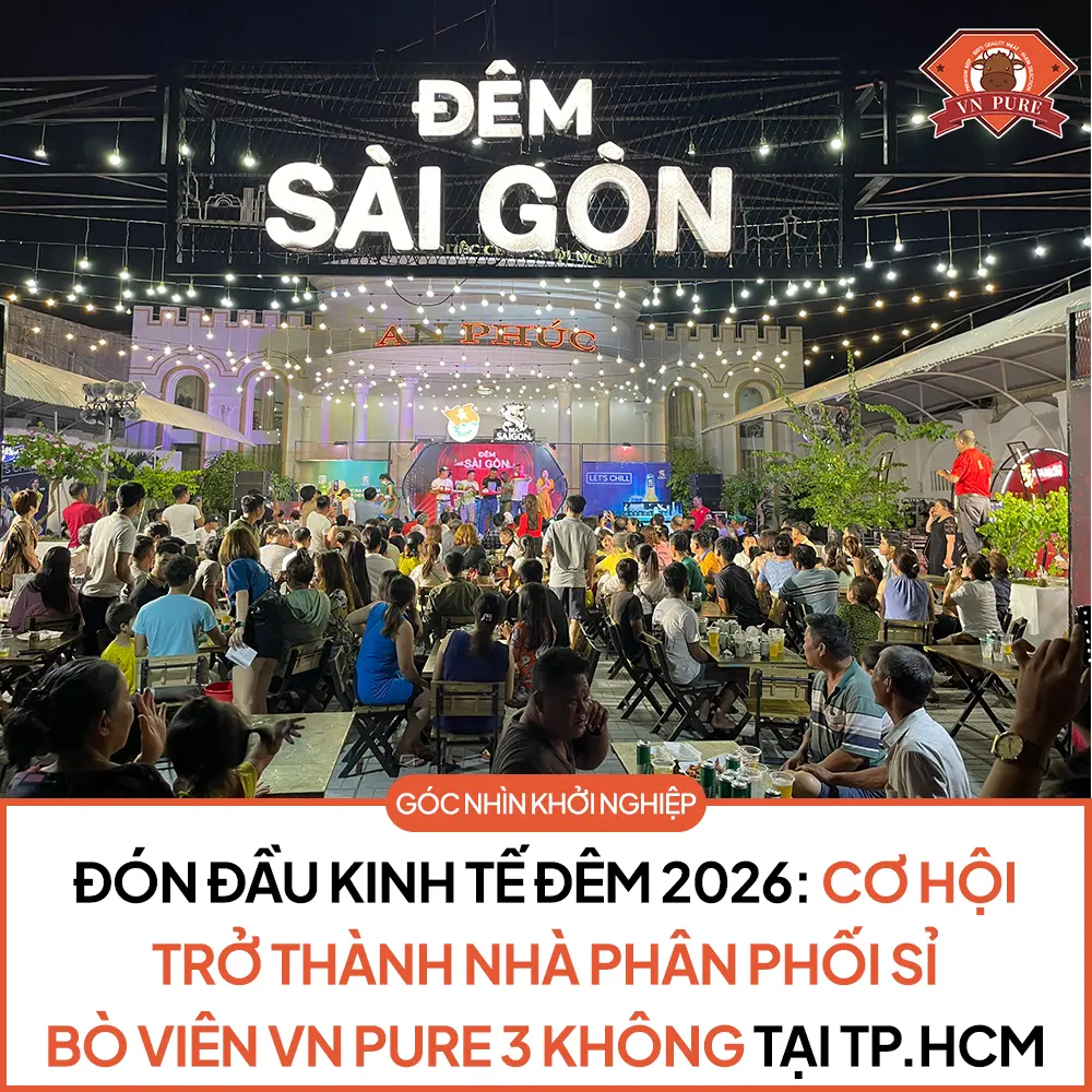 Đón Đầu Kinh Tế Đêm 2026: Cơ Hội Trở Thành Nhà Phân Phối Sỉ Bò Viên VN Pure Chuẩn 3 Không Tại TP.HCM